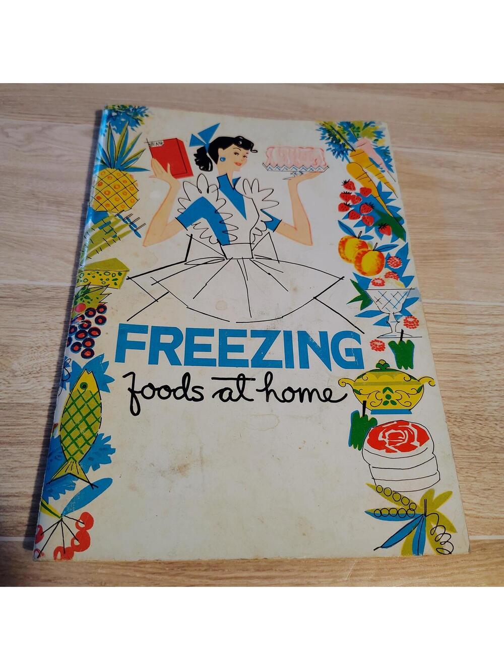 Vintage 1946-1957 Freezing Foods at Home Cookbook